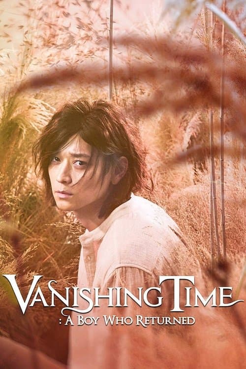 Vanishing Time: A Boy Who Returned (2016) - Movie