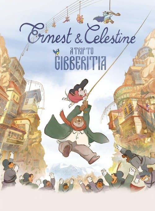 Ernest & Celestine: A Trip to Gibberitia (2022) - Movie