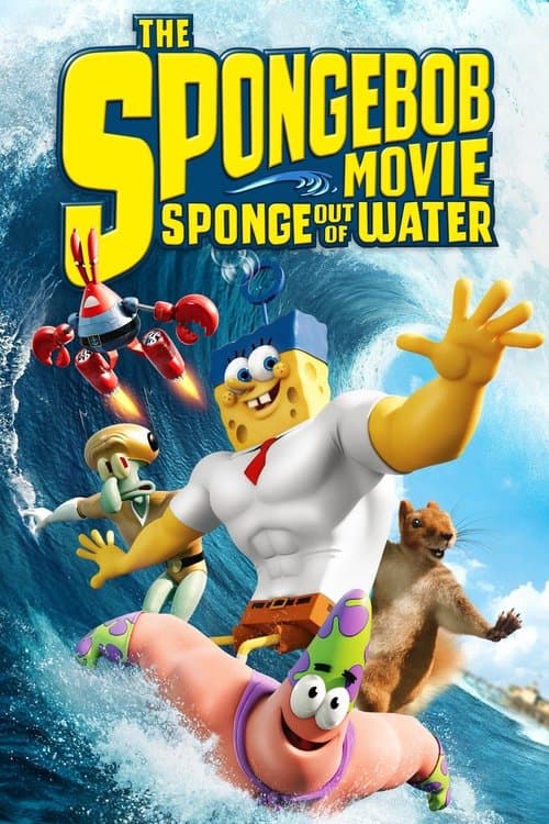 The SpongeBob Movie: Sponge Out of Water (2015) - Movie
