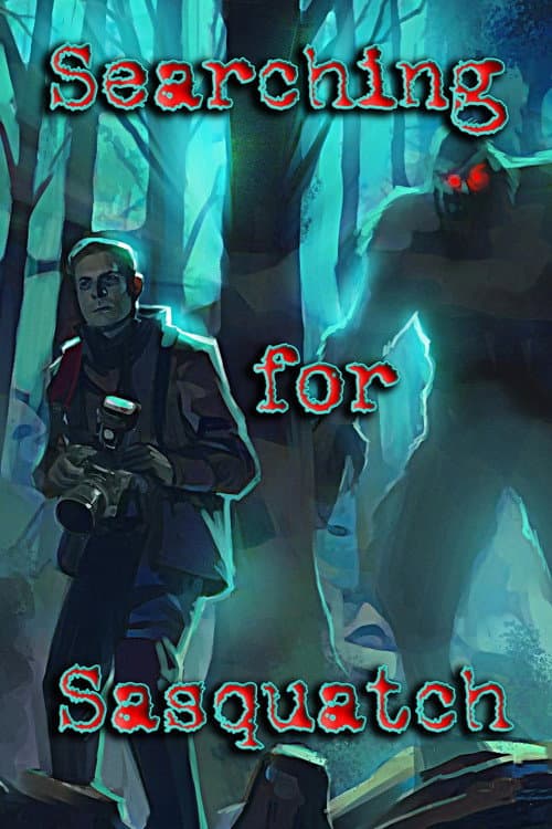 Searching for Sasquatch (2021) - Movie