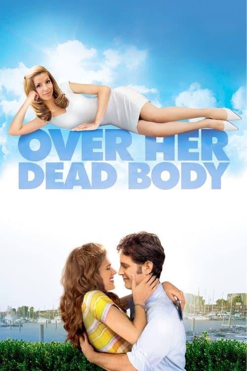 Over Her Dead Body (2008) - Movie