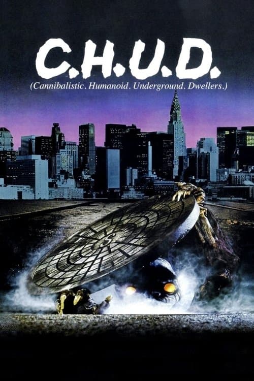 C.H.U.D. (1984) - Movie