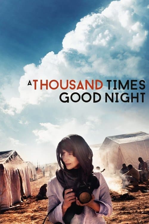 1,000 Times Good Night (2013) - Movie