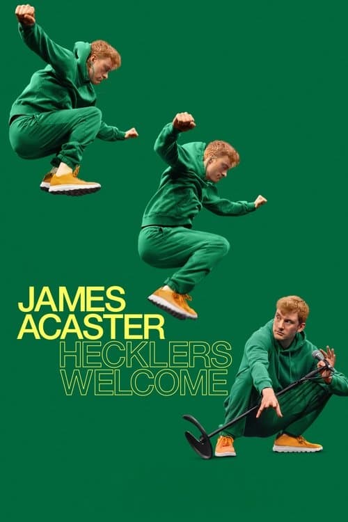 James Acaster: Hecklers Welcome (2024) - Movie