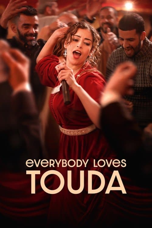 Everybody Loves Touda (2024) - Movie