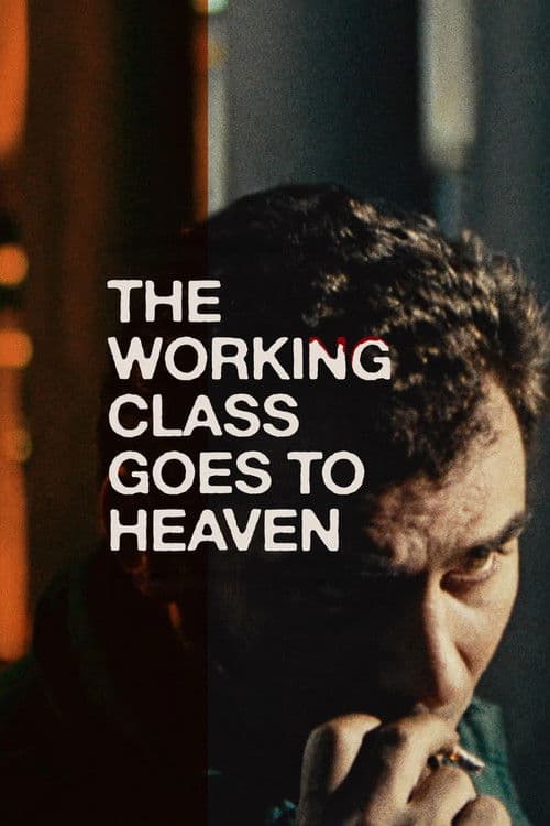 The Working Class Goes to Heaven (1971) - Movie