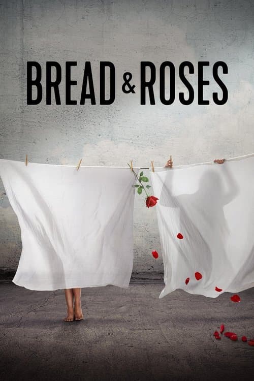 Bread & Roses (2023) - Movie