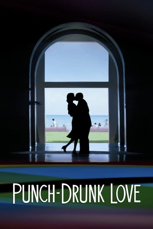 Punch-Drunk Love (2002) - Movie