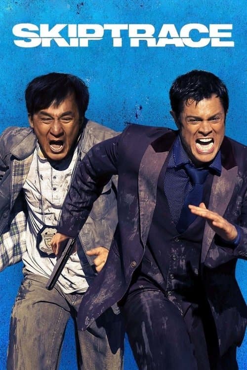 Skiptrace (2016) - Movie