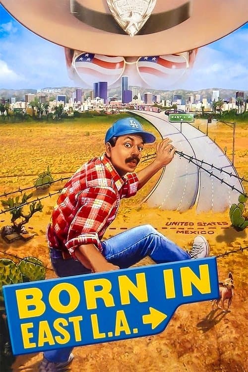 Born in East L.A. (1987) - Movie