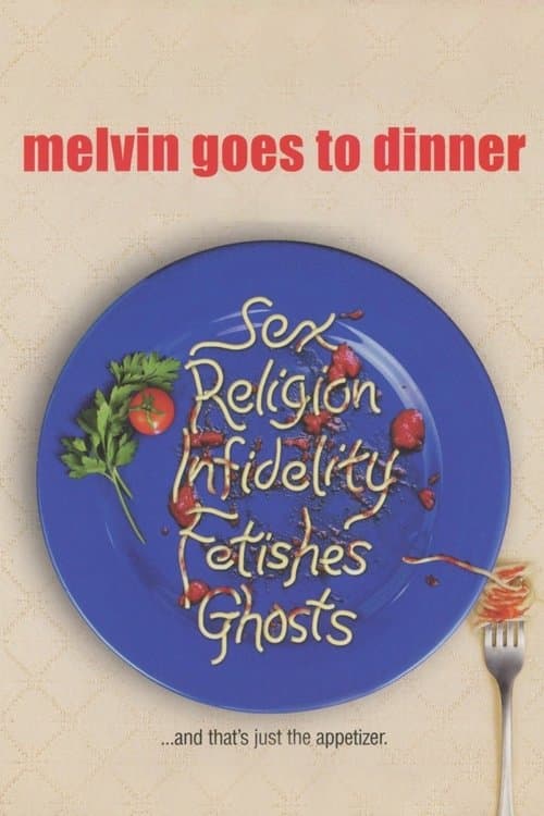 Melvin Goes to Dinner (2003) - Movie