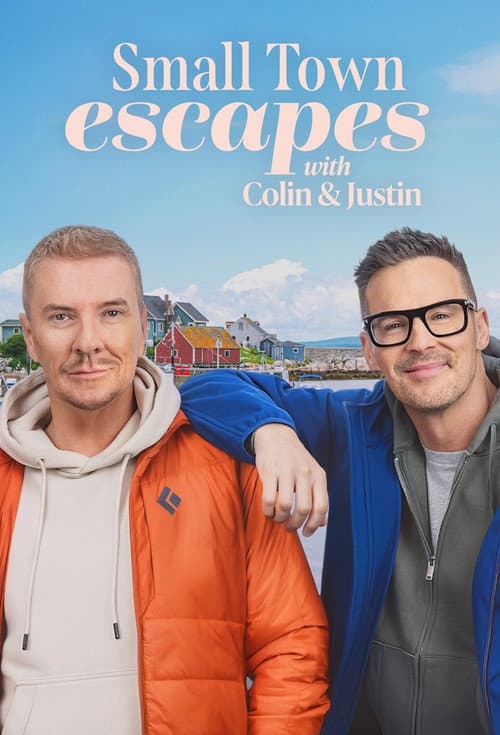 Small Town Escapes With Colin And Justin