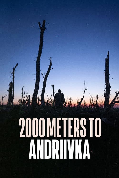 2000 Meters to Andriivka (2025) - Movie