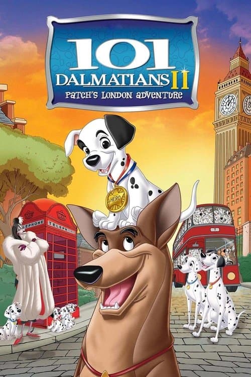 101 Dalmatians 2: Patch's London Adventure (2003)