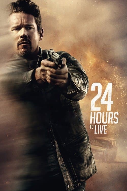 24 Hours to Live (2017) - Movie