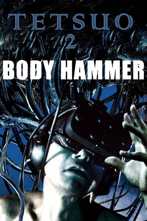 Tetsuo II: Body Hammer (1992) - Movie