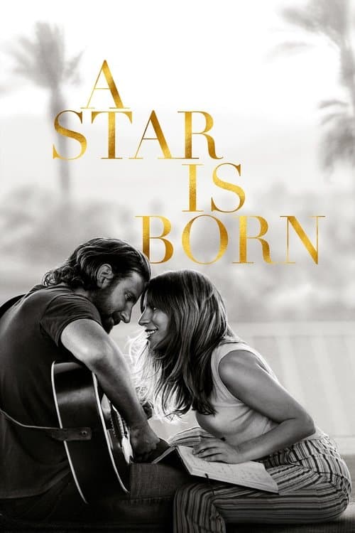 A Star Is Born (2018) - Movie
