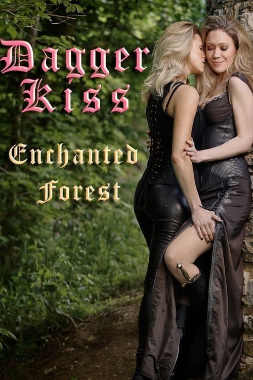 Dagger Kiss: Enchanted Forest (2020) - Movie