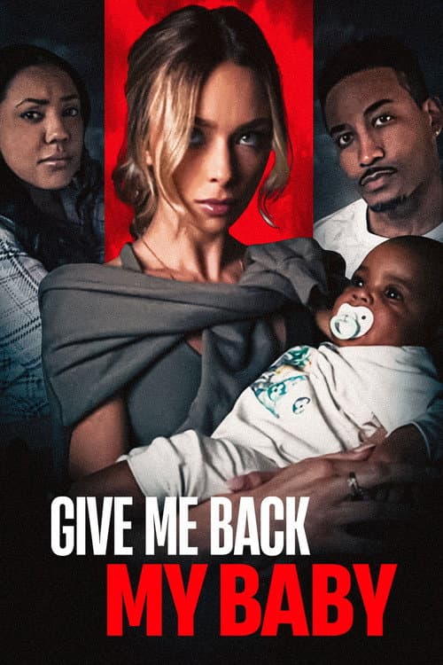 Give Me Back My Baby (2026) - Movie